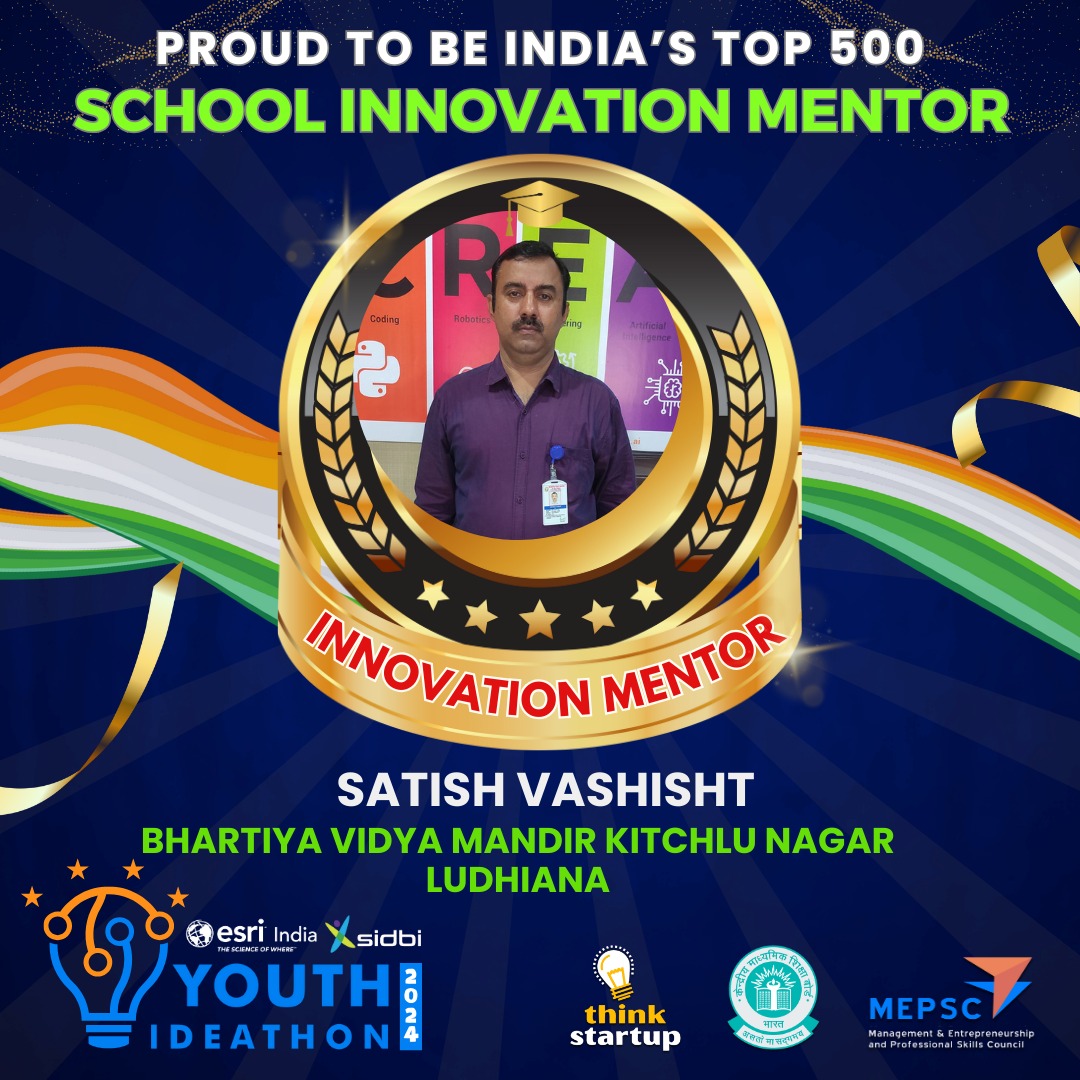 Marvellous Achievement: Mr SATISH VASHISHT ATL MENTOR from BVM Kitchlu Nagar Solidified his reputation to National Level